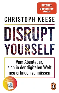 Disrupt Yourself: Vom Abenteuer, sich der digitalen Welt neu erfinden zu müssen (Abridged)