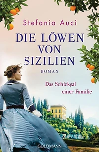 Die Löwen von Sizilien: Das Schicksal einer Familie - Roman