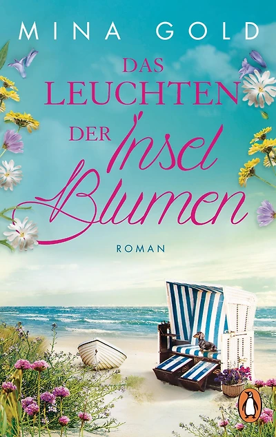 Das Leuchten der Inselblumen: Roman