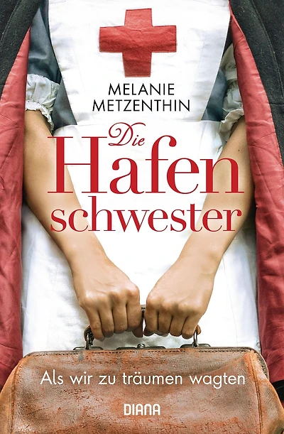 Die Hafenschwester (1): Als wir zu träumen wagten - Roman