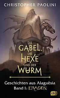 Die Gabel, Hexe und der Wurm. Geschichten aus Alagaësia. Band 1: Eragon: Eragon-Saga