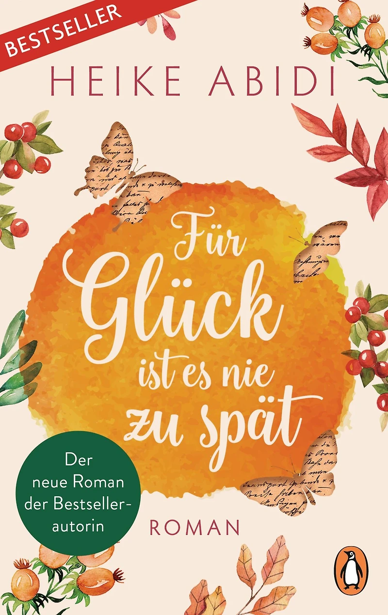 Für Glück ist es nie zu spät: Roman ? Der neue Roman der Bestsellerautorin