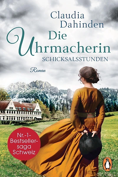 Die Uhrmacherin ? Schicksalsstunden: Roman. Die Nummer-1-Bestsellersaga aus der Schweiz