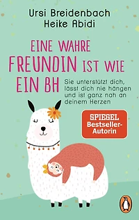 Eine wahre Freundin ist wie ein BH: Sie unterstützt dich, lässt dich nie hängen und ist ganz nah an deinem Herzen