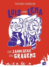 Luis und Lena - Die Zahnlücke des Grauens (Abridged)