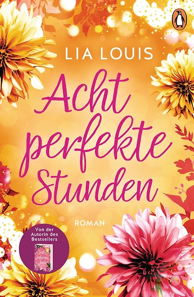 Acht perfekte Stunden: Roman ? Der Liebesroman-Bestseller für bezaubernde Lesestunden