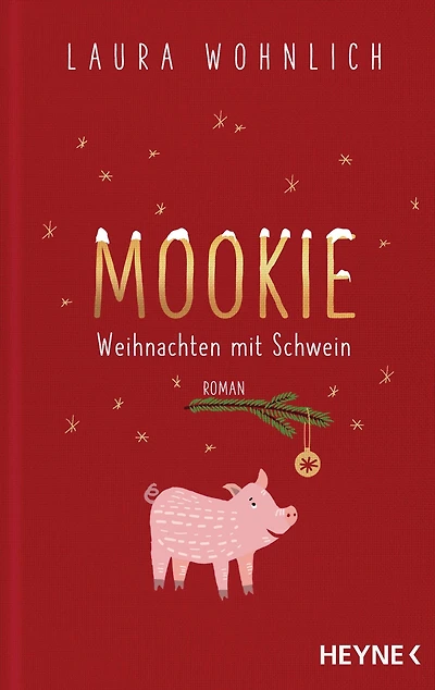 Mookie - Weihnachten mit Schwein: Roman
