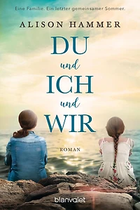 DU und ICH und WIR: Roman