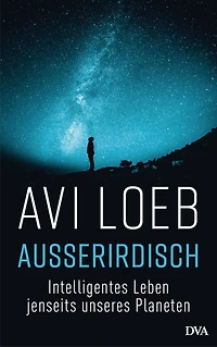 Außerirdisch: Intelligentes Leben jenseits unseres Planeten