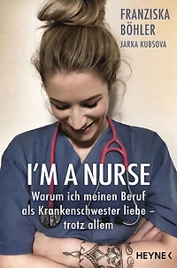 I'm a Nurse: Warum ich meinen Beruf als Krankenschwester liebe - trotz allem