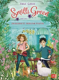 Smilli Green und das zauberhafte Fräulein PurPur: Mit tollen Extras: Smillis Kräutertagebuch und ihre allerliebsten Kräuterrezepte