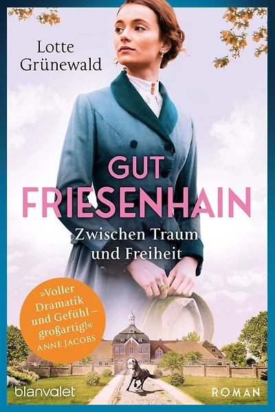 Gut Friesenhain - Zwischen Traum und Freiheit: Roman