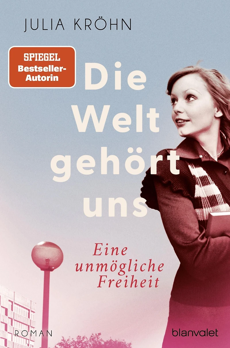 Die Welt gehört uns - Eine unmögliche Freiheit -: Roman