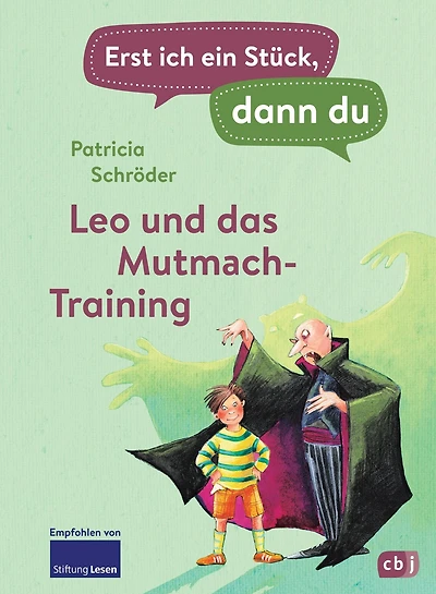 Erst ich ein Stück, dann du - Leo und das Mutmach-Training: Für das gemeinsame Lesenlernen ab der 1. Klasse