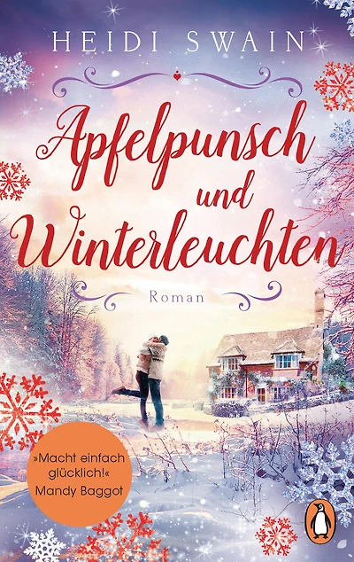 Apfelpunsch und Winterleuchten: Roman. »Ein Buch voll weihnachtlicher Gemütlichkeit ? macht einfach glücklich!« (Mandy Baggot)