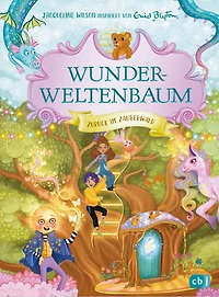 Wunderweltenbaum - Zurück im Zauberwald: Ein neues Abenteuer in Anlehnung an Enid Blytons fantastische Reihe