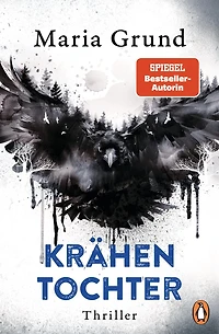 Krähentochter: Thriller. Nach "Fuchsmädchen" und "Rotwild" der neue eiskalte Thriller der schwedischen Bestsellerautorin