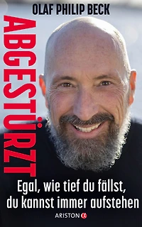 Abgestürzt: Egal, wie tief du fällst, du kannst immer aufstehen