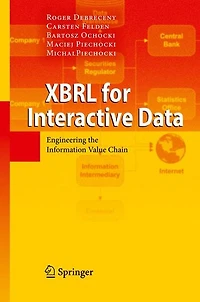 XBRL for Interactive Data: Engineering the Information Value Chain