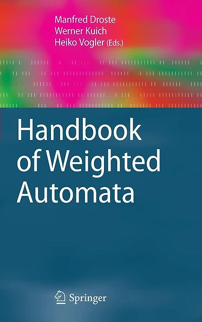 Handbook of Weighted Automata
