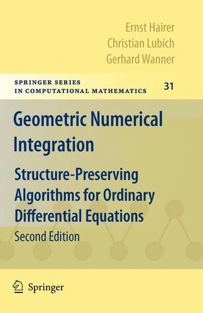Geometric Numerical Integration: Structure-Preserving Algorithms for Ordinary Differential Equations