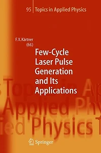 Few-Cycle Laser Pulse Generation and Its Applications