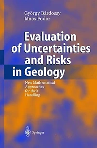 Evaluation of Uncertainties and Risks Geology: New Mathematical Approaches for their Handling