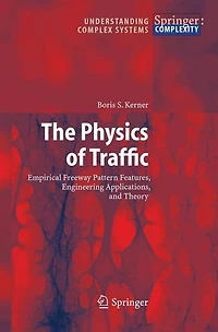 The Physics of Traffic: Empirical Freeway Pattern Features, Engineering Applications, and Theory