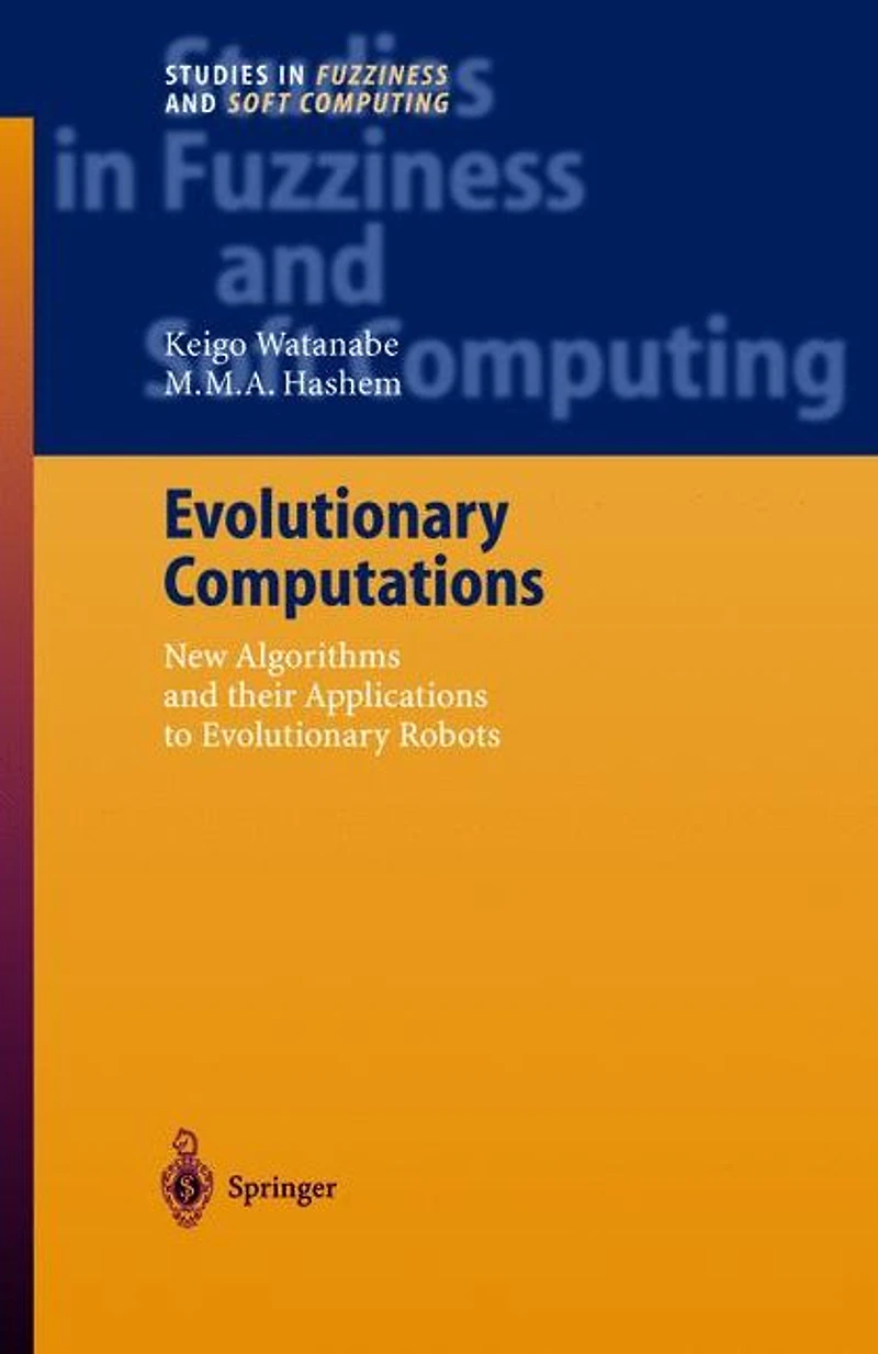 Evolutionary Computations: New Algorithms and their Applications to Robots