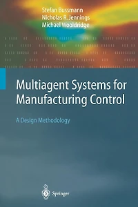 Multiagent Systems for Manufacturing Control: A Design Methodology