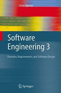 Software Engineering 3: Domains, Requirements, and Design