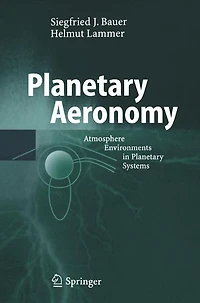 Planetary Aeronomy: Atmosphere Environments Systems