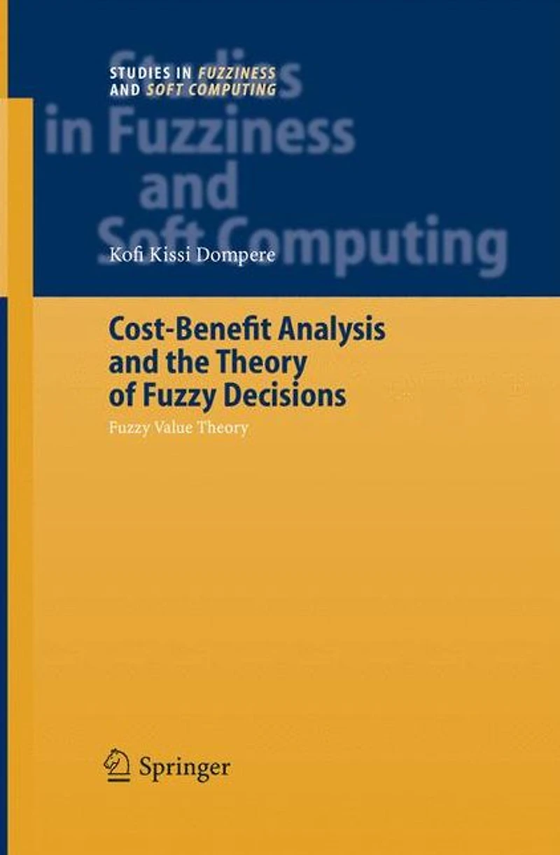 Cost-Benefit Analysis and the Theory of Fuzzy Decisions: Value