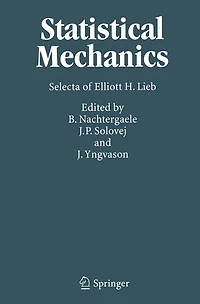 Statistical Mechanics: Selecta of Elliott H. Lieb