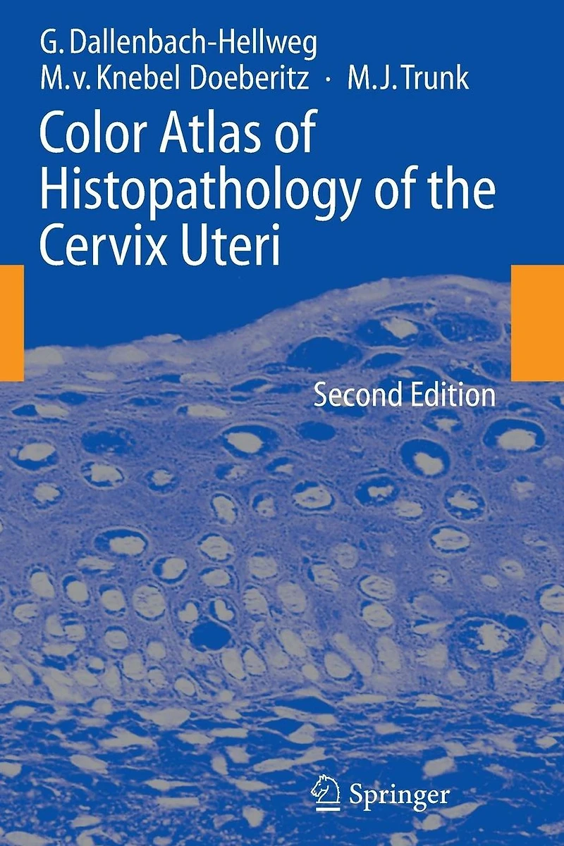 Color Atlas of Histopathology the Cervix Uteri