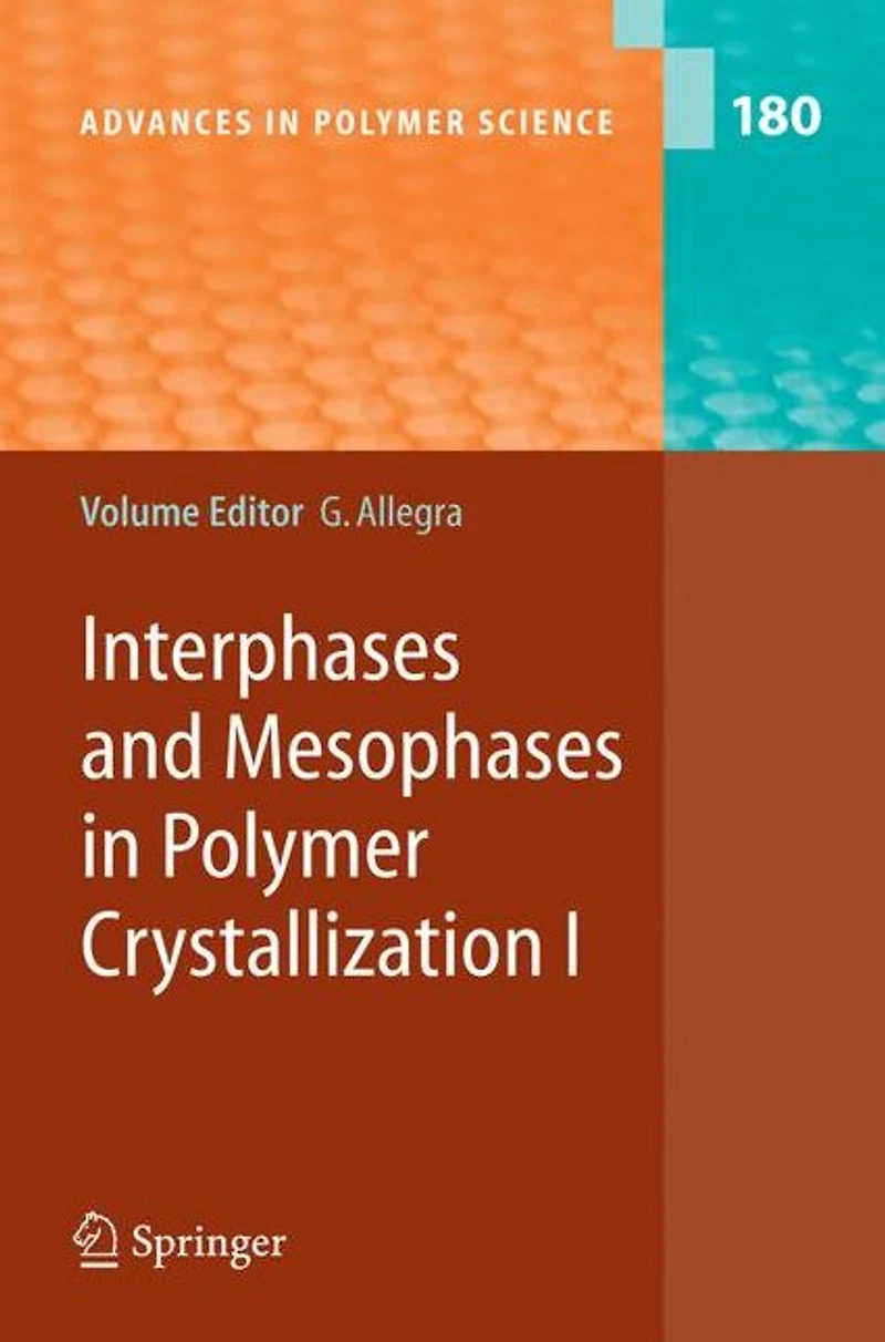 Interphases and Mesophases Polymer Crystallization I