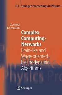 Complex Computing-Networks: Brain-like and Wave-oriented Electrodynamic Algorithms