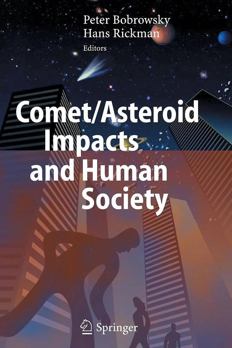 Comet/Asteroid Impacts and Human Society: An Interdisciplinary Approach