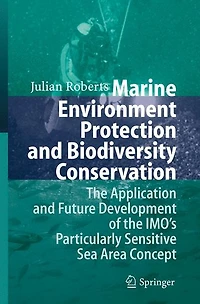 Marine Environment Protection and Biodiversity Conservation: the Application Future Development of IMO's Particularly Sensitive Sea Area Concept