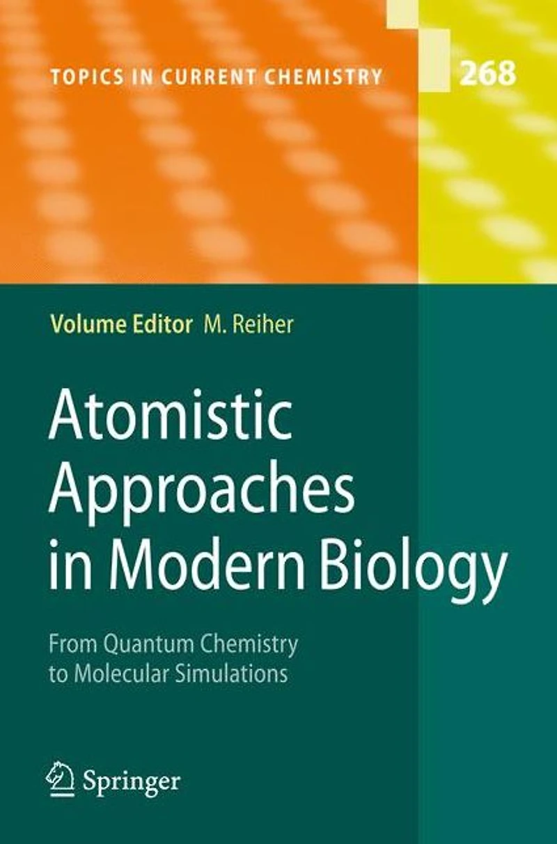 Atomistic Approaches Modern Biology: From Quantum Chemistry to Molecular Simulations