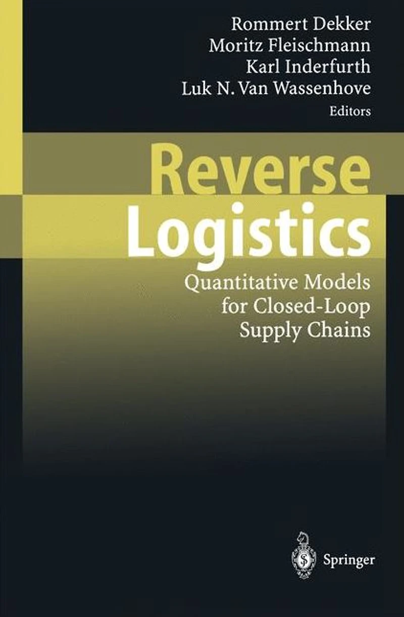 Reverse Logistics: Quantitative Models for Closed-Loop Supply Chains