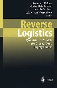Reverse Logistics: Quantitative Models for Closed-Loop Supply Chains