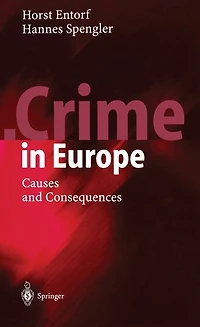 Crime Europe: Causes and Consequences