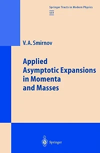 Applied Asymptotic Expansions Momenta and Masses