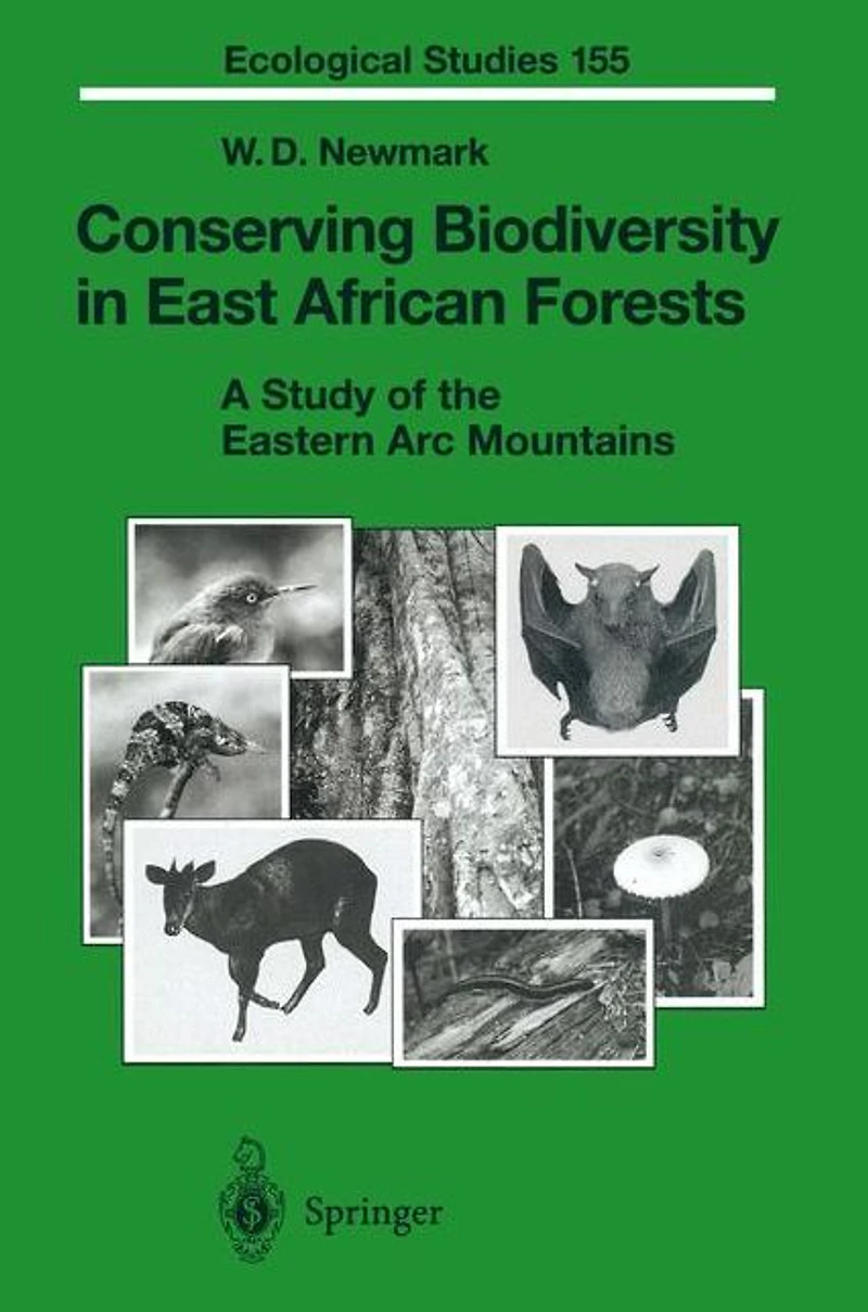 Conserving Biodiversity East African Forests: A Study of the Eastern Arc Mountains