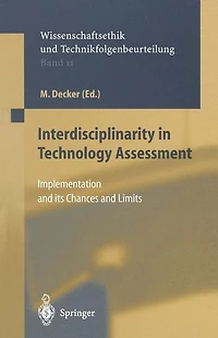 Interdisciplinarity Technology Assessment: Implementation and its Chances Limits