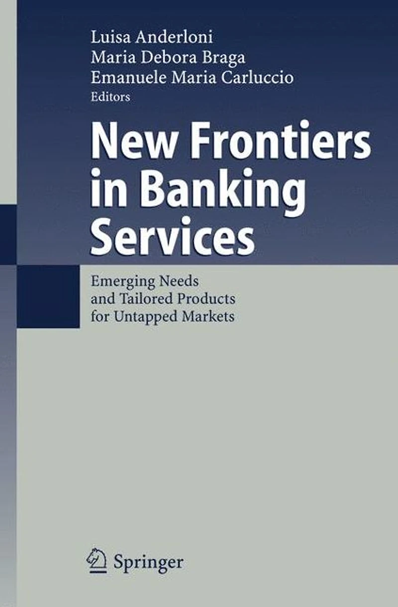 New Frontiers Banking Services: Emerging Needs and Tailored Products for Untapped Markets