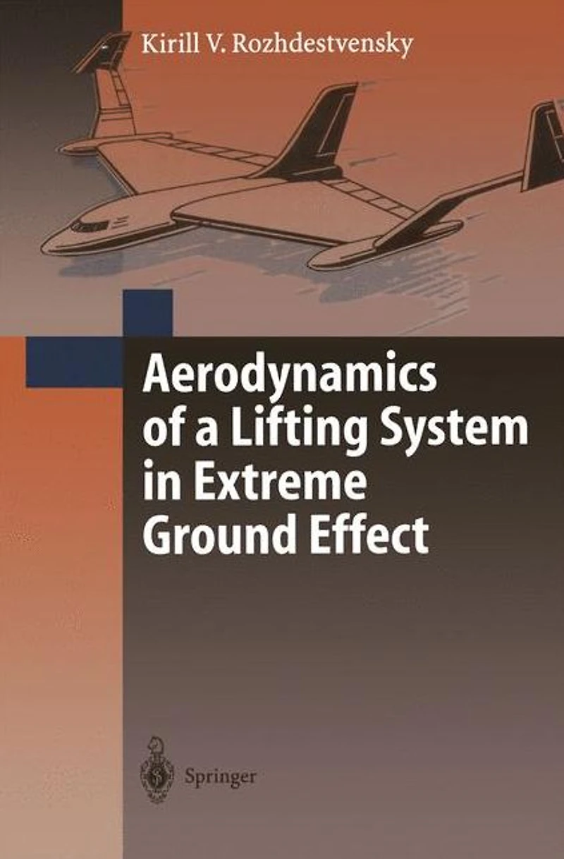 Aerodynamics of a Lifting System Extreme Ground Effect
