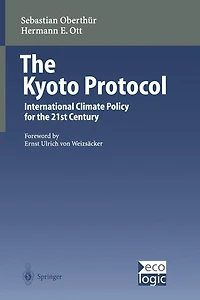 the Kyoto Protocol: International Climate Policy for 21st Century