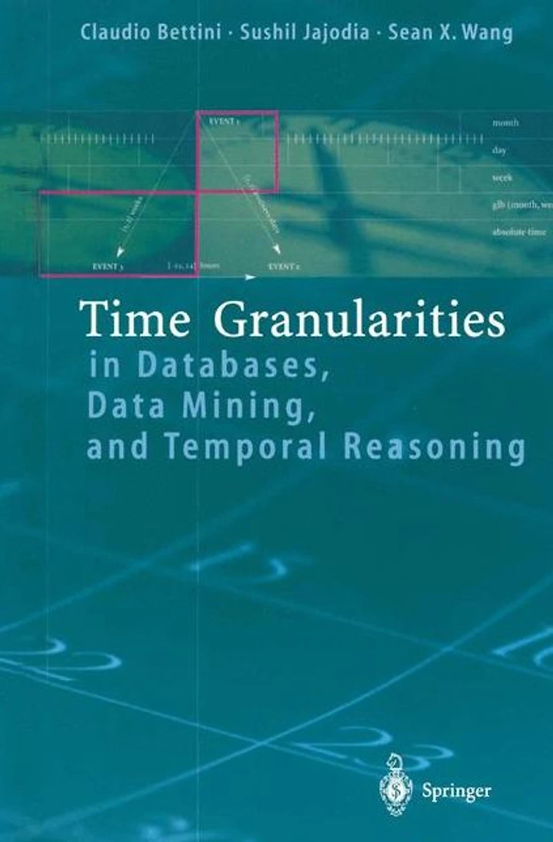 Time Granularities Databases, Data Mining, and Temporal Reasoning
